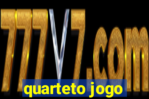 quarteto jogo